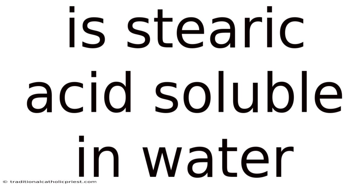 Is Stearic Acid Soluble In Water