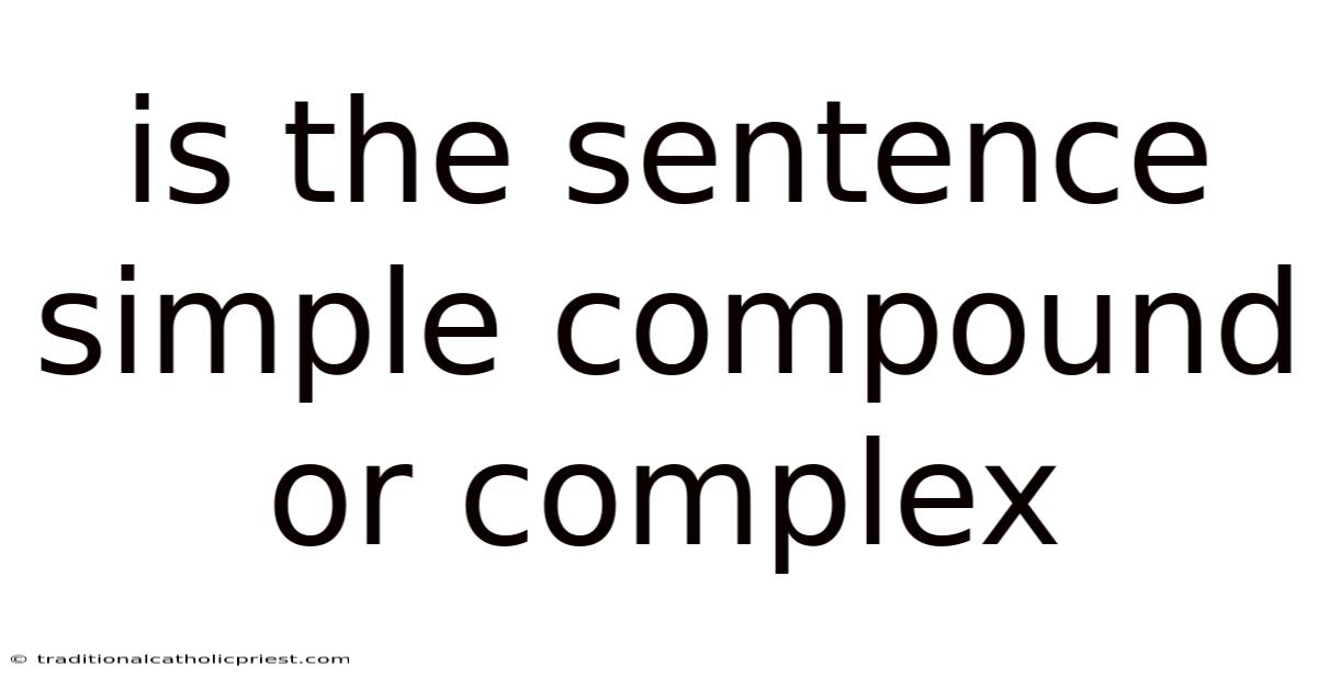 Is The Sentence Simple Compound Or Complex