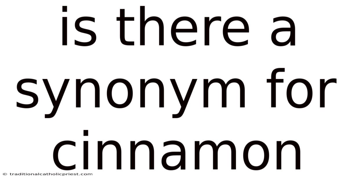 Is There A Synonym For Cinnamon