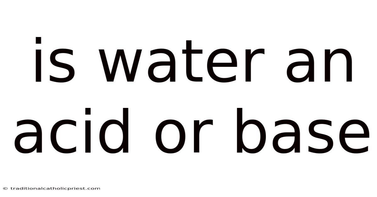Is Water An Acid Or Base