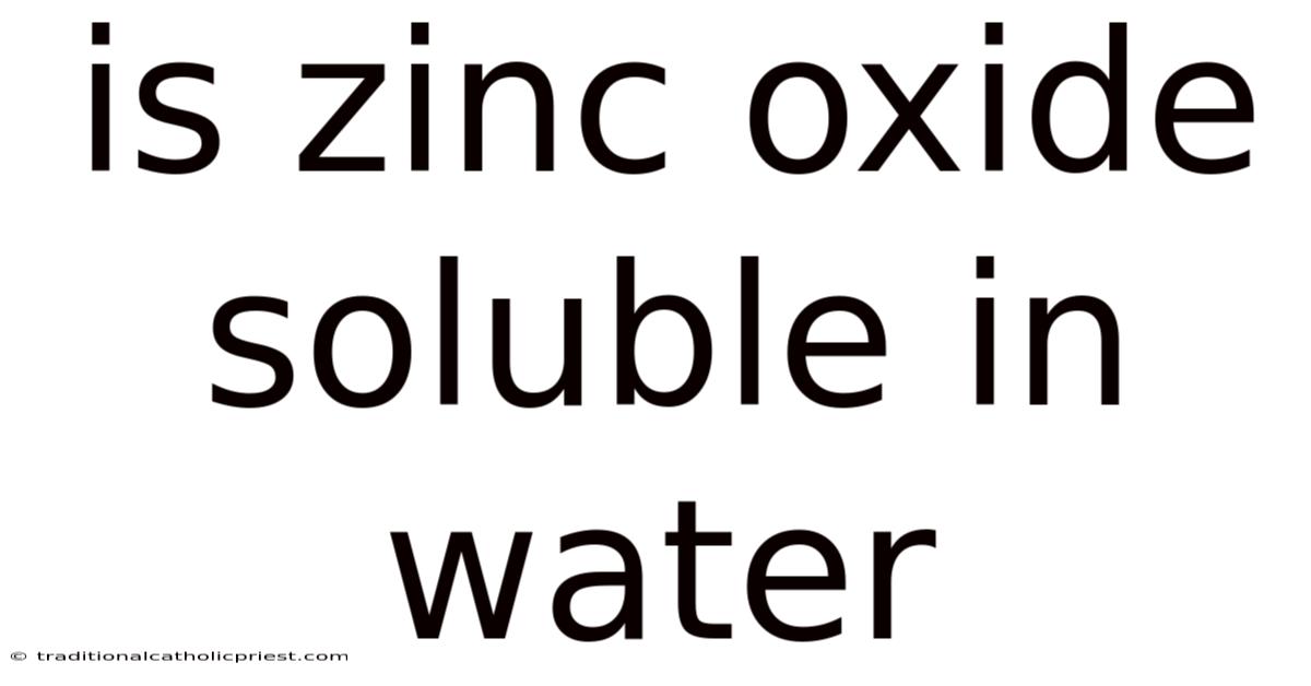 Is Zinc Oxide Soluble In Water