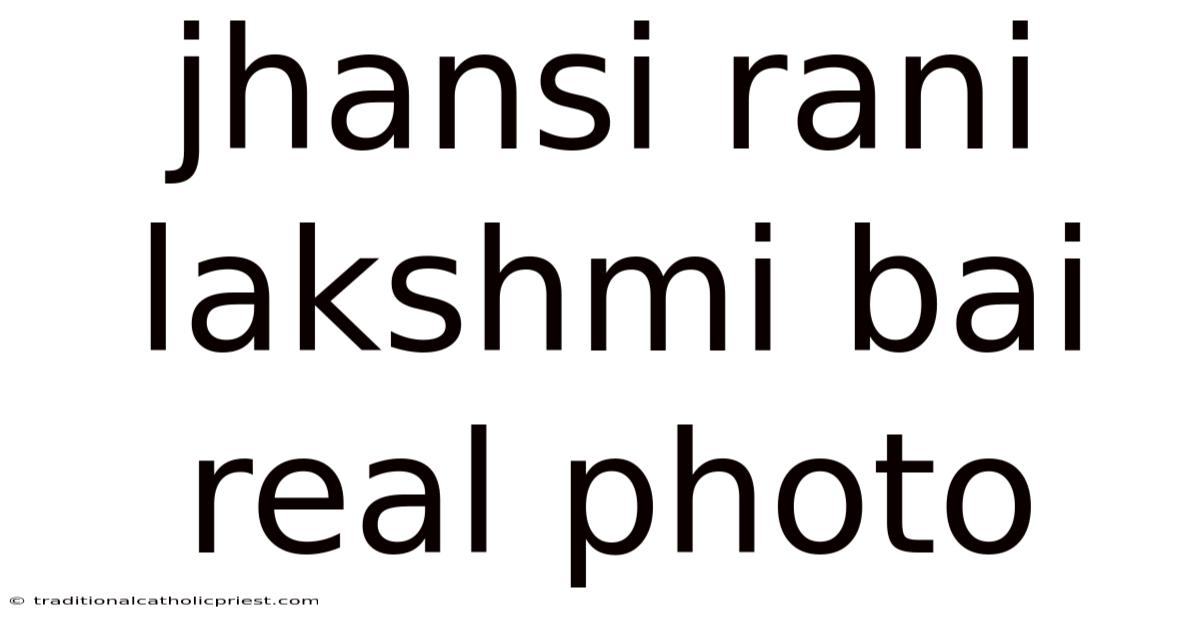 Jhansi Rani Lakshmi Bai Real Photo