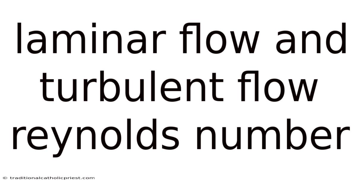 Laminar Flow And Turbulent Flow Reynolds Number