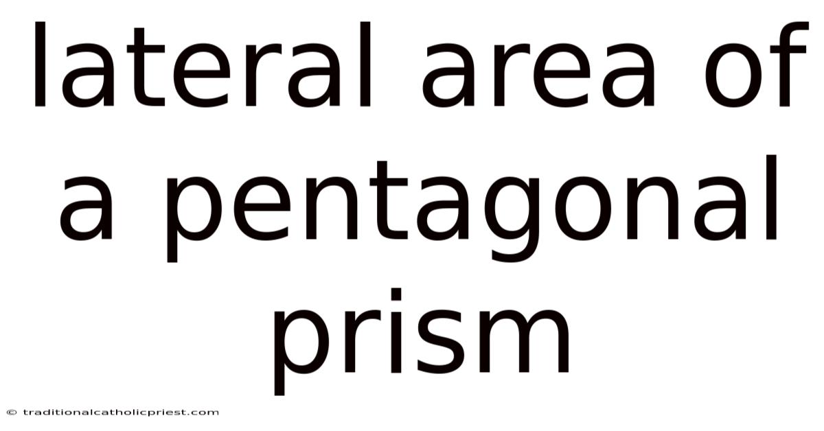 Lateral Area Of A Pentagonal Prism