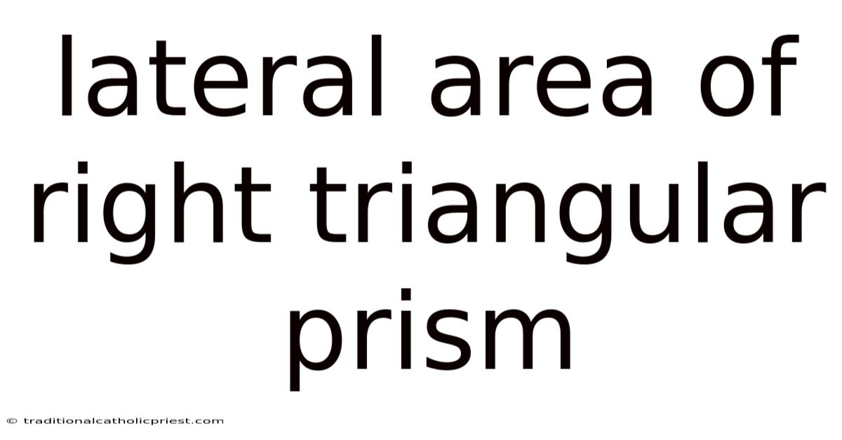 Lateral Area Of Right Triangular Prism