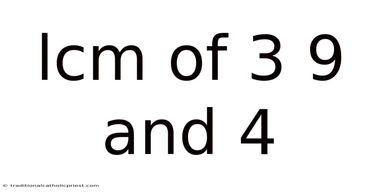 Lcm Of 3 9 And 4