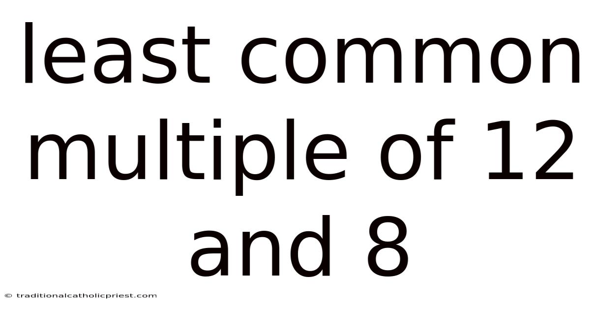 Least Common Multiple Of 12 And 8