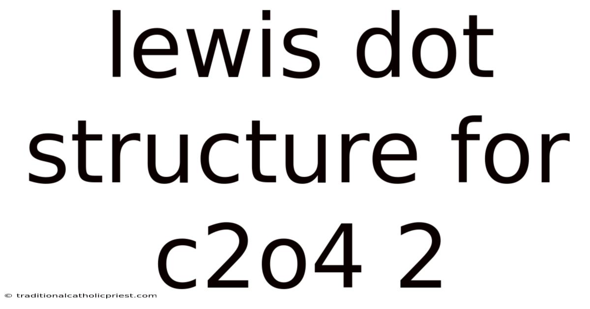 Lewis Dot Structure For C2o4 2