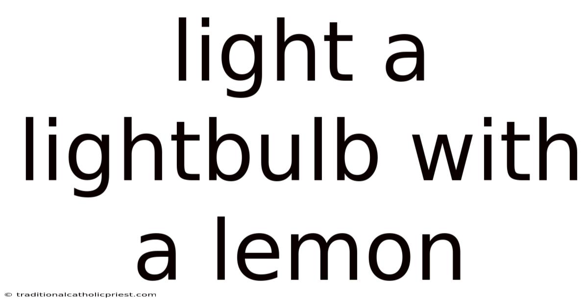 Light A Lightbulb With A Lemon