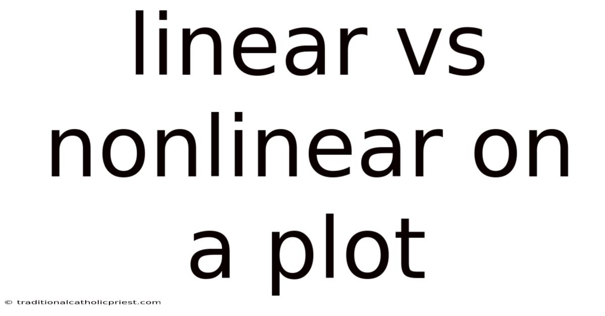 Linear Vs Nonlinear On A Plot