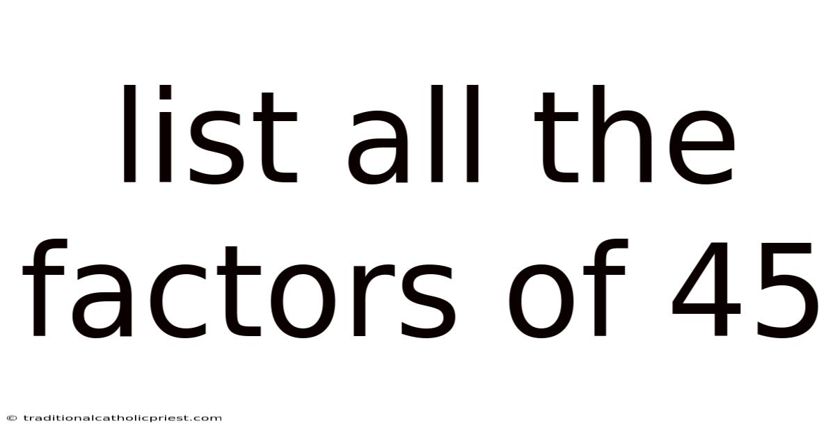 List All The Factors Of 45