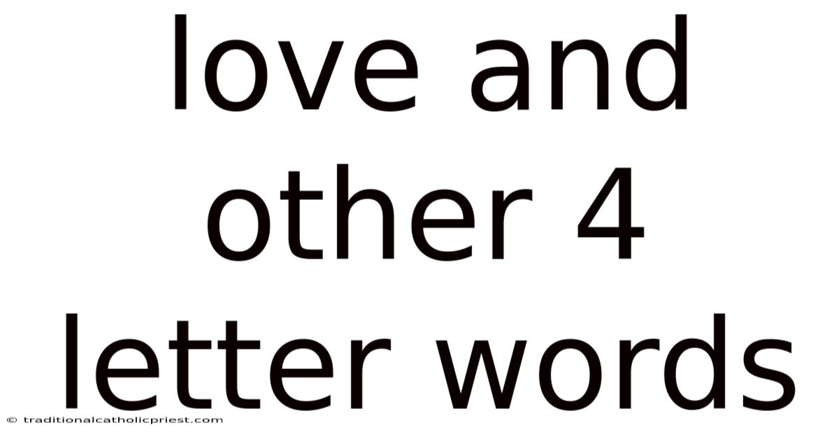Love And Other 4 Letter Words