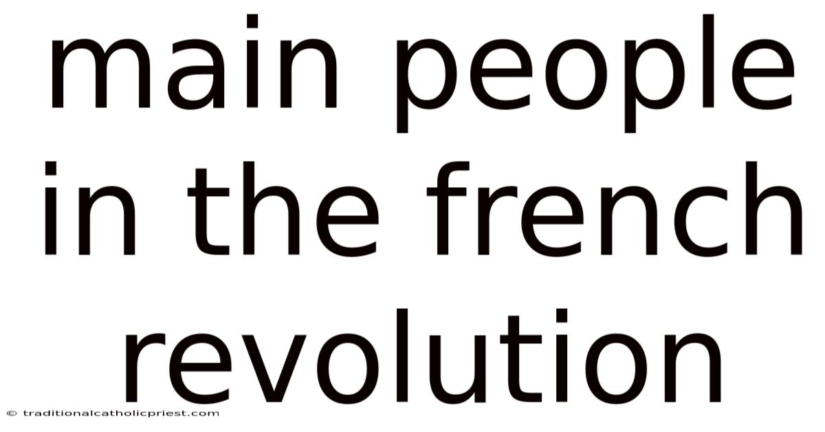 Main People In The French Revolution