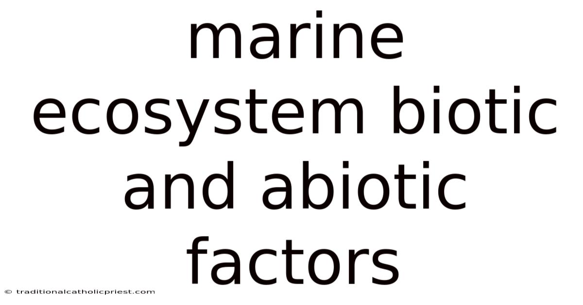 Marine Ecosystem Biotic And Abiotic Factors