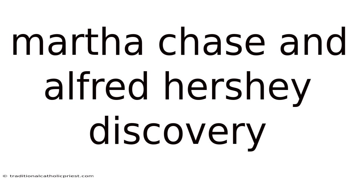 Martha Chase And Alfred Hershey Discovery