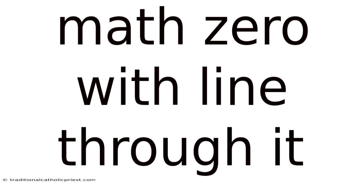 Math Zero With Line Through It