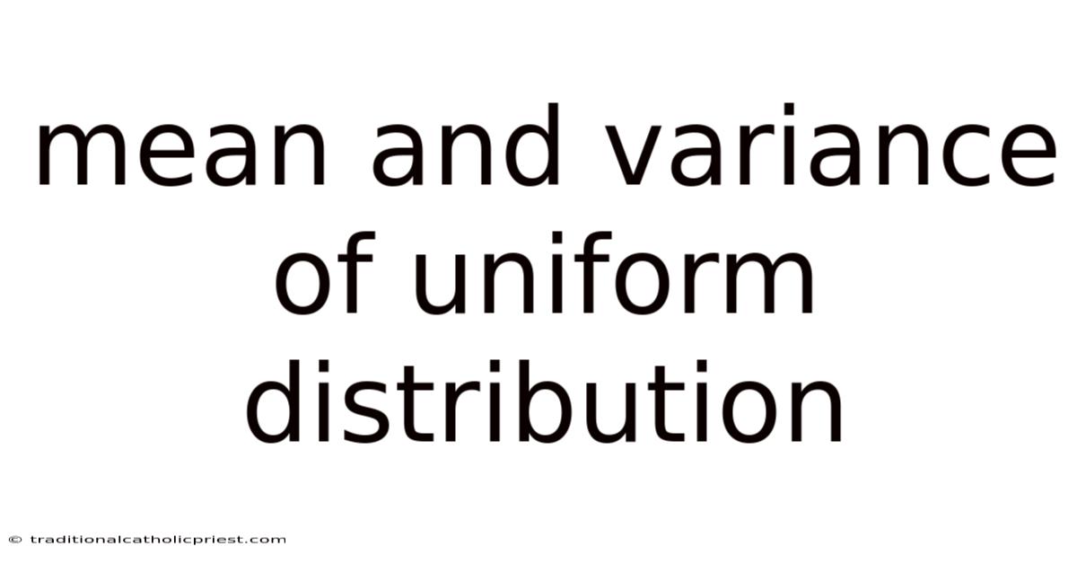 Mean And Variance Of Uniform Distribution