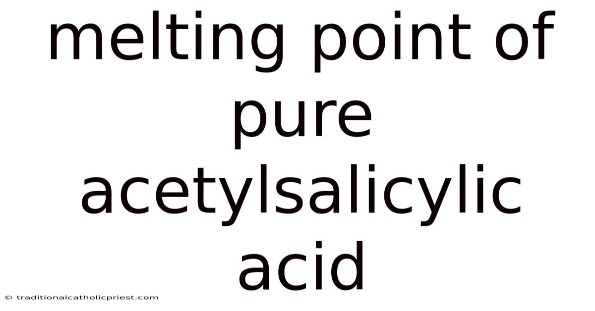 Melting Point Of Pure Acetylsalicylic Acid