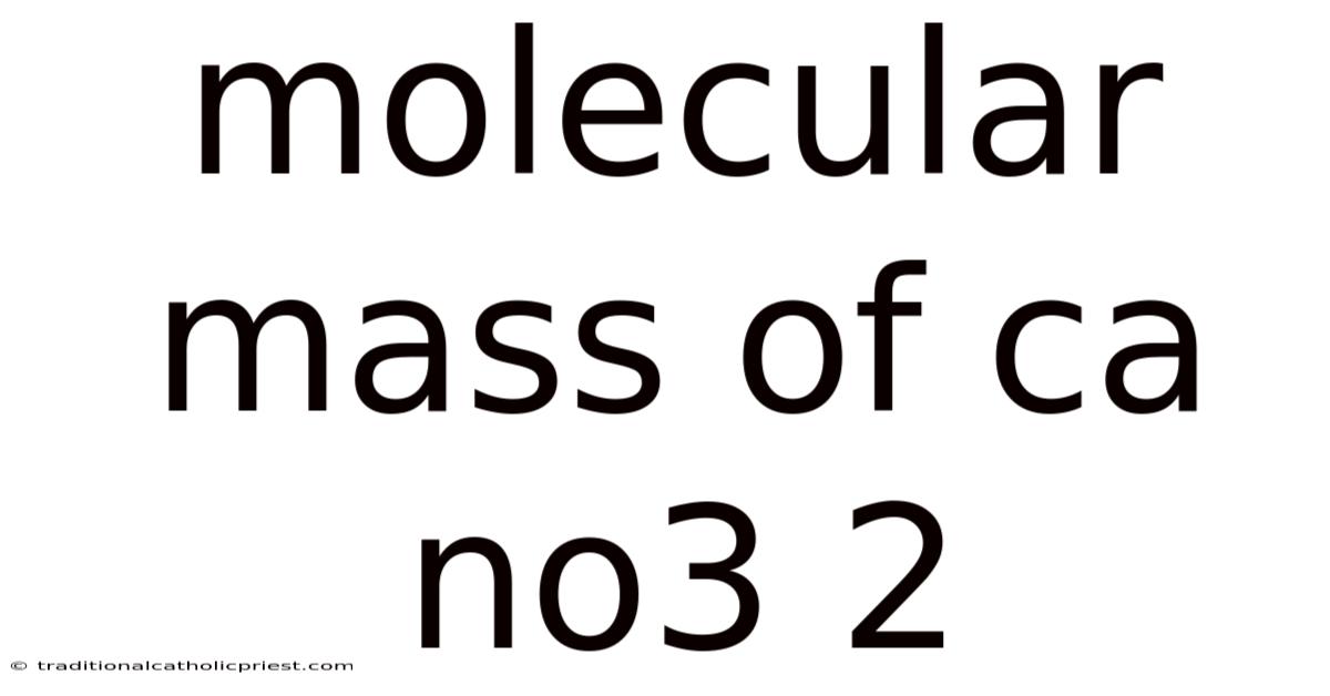 Molecular Mass Of Ca No3 2