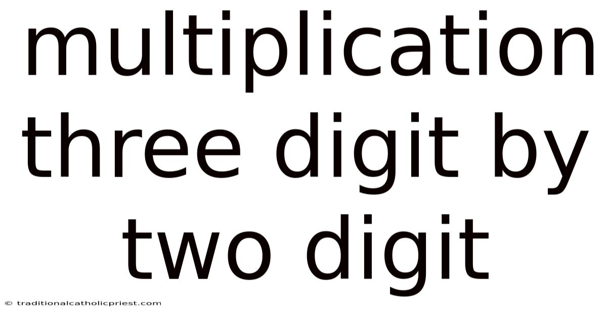 Multiplication Three Digit By Two Digit