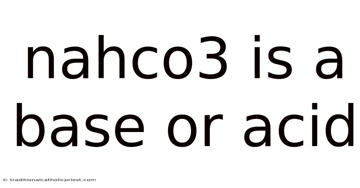 Nahco3 Is A Base Or Acid