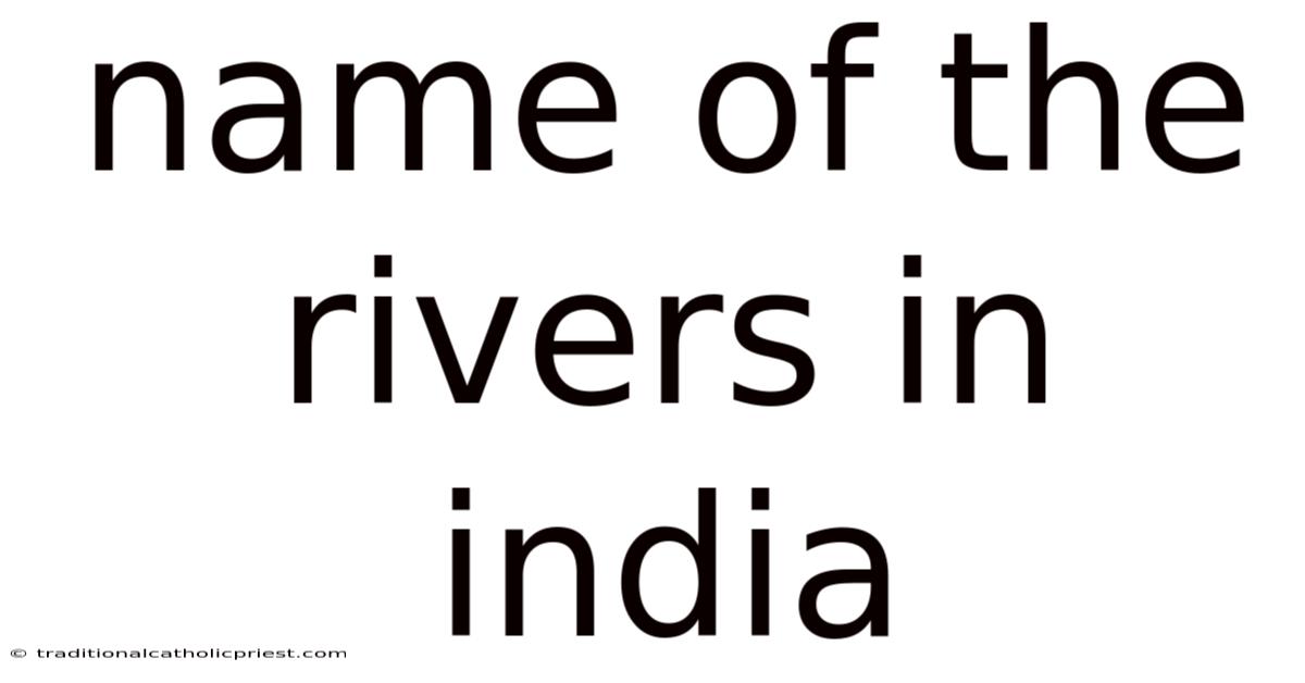 Name Of The Rivers In India