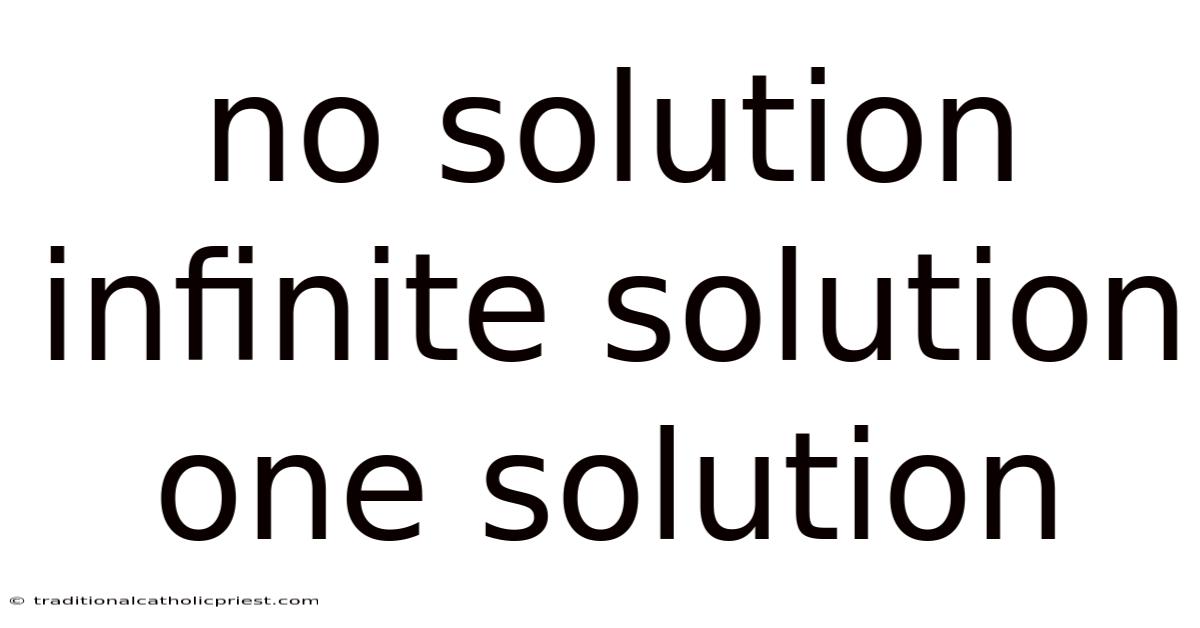 No Solution Infinite Solution One Solution