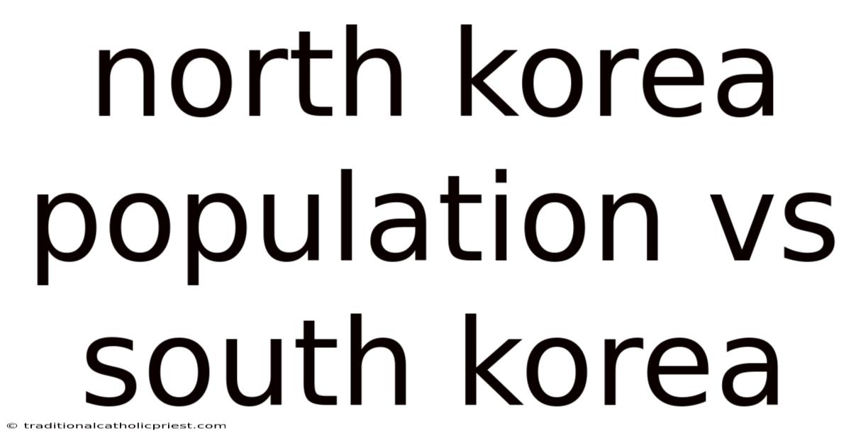 North Korea Population Vs South Korea