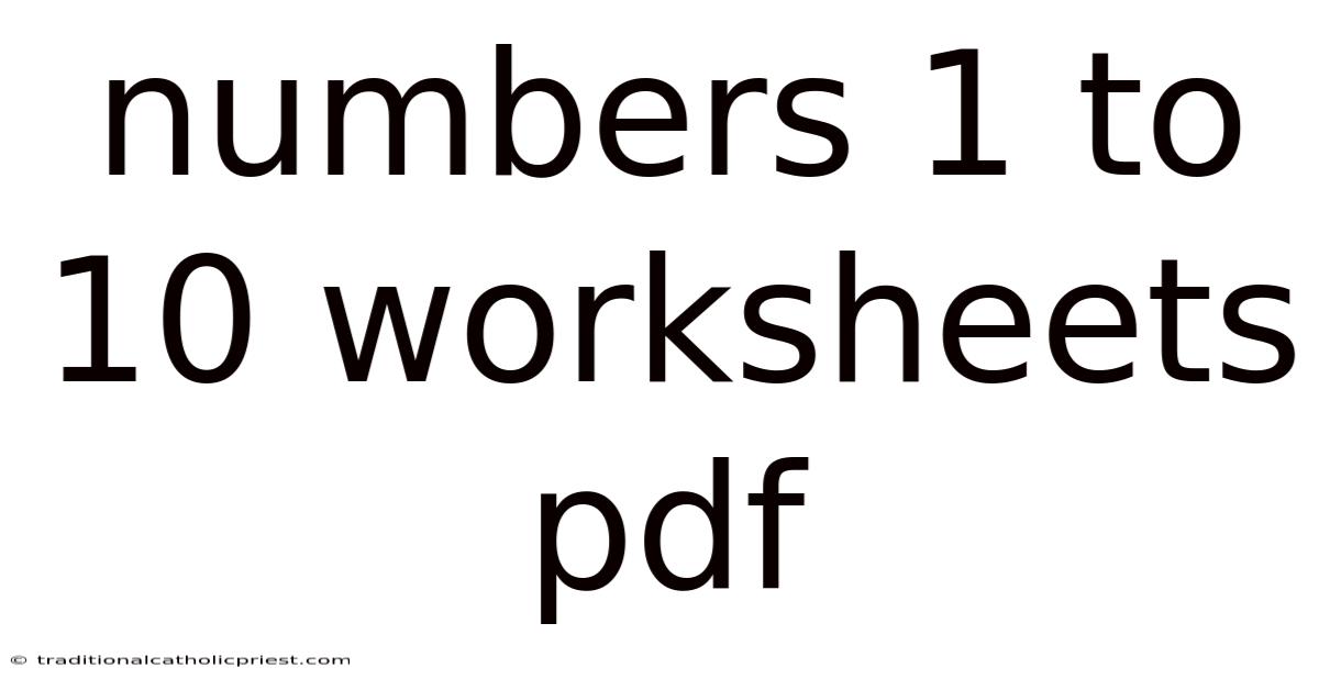 Numbers 1 To 10 Worksheets Pdf