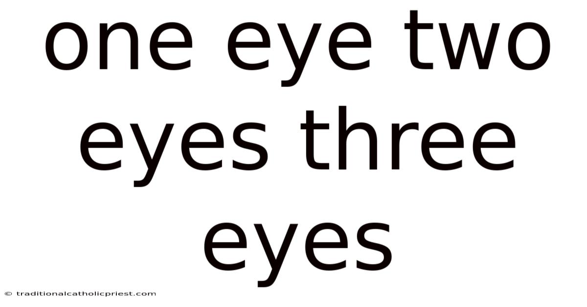 One Eye Two Eyes Three Eyes