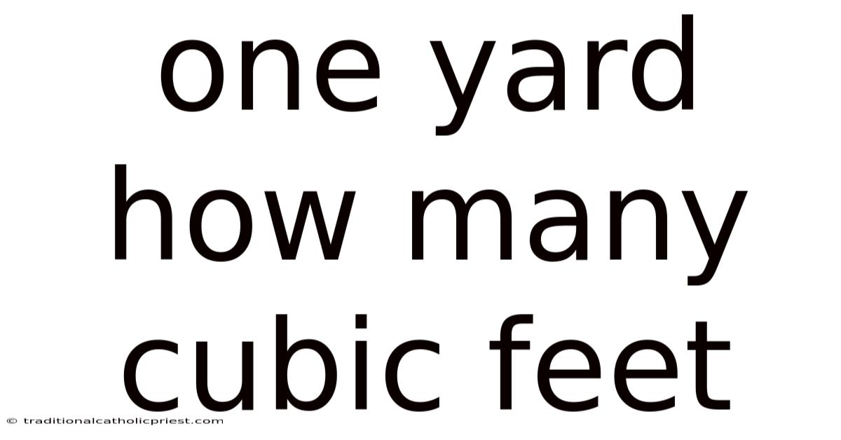 One Yard How Many Cubic Feet