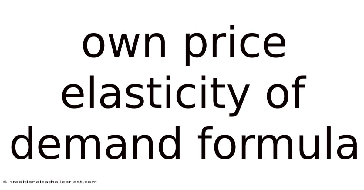 Own Price Elasticity Of Demand Formula