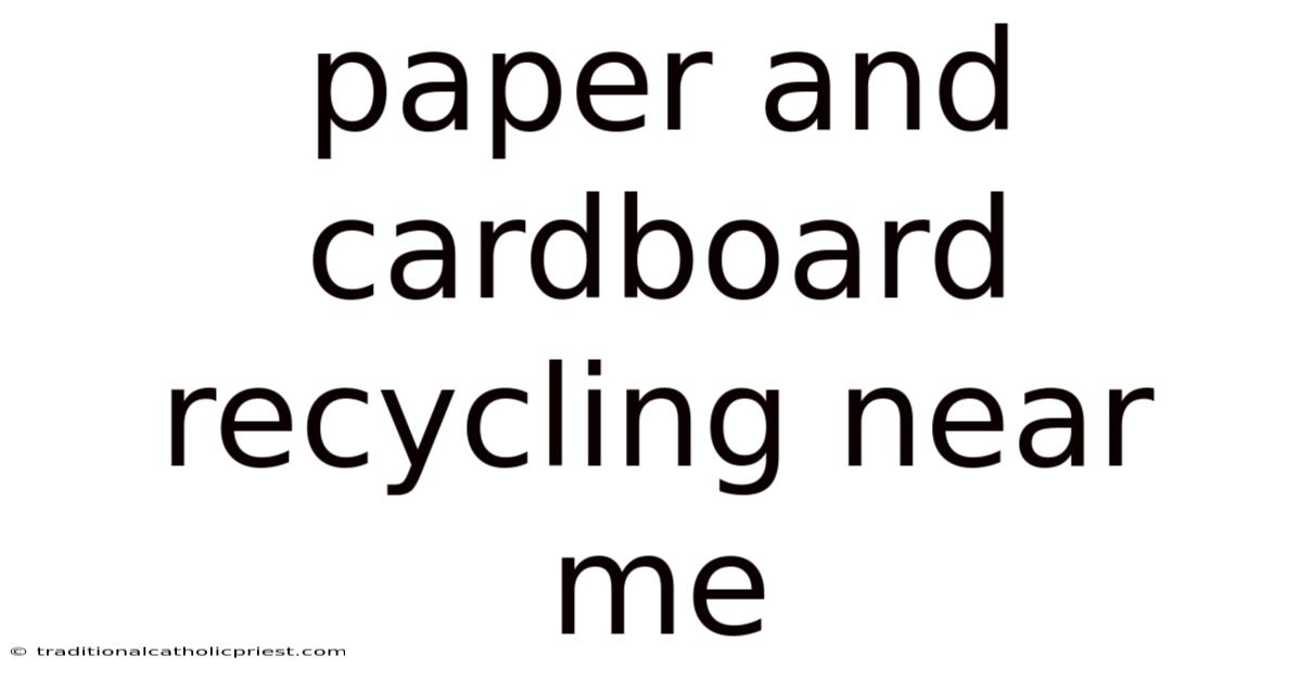 Paper And Cardboard Recycling Near Me