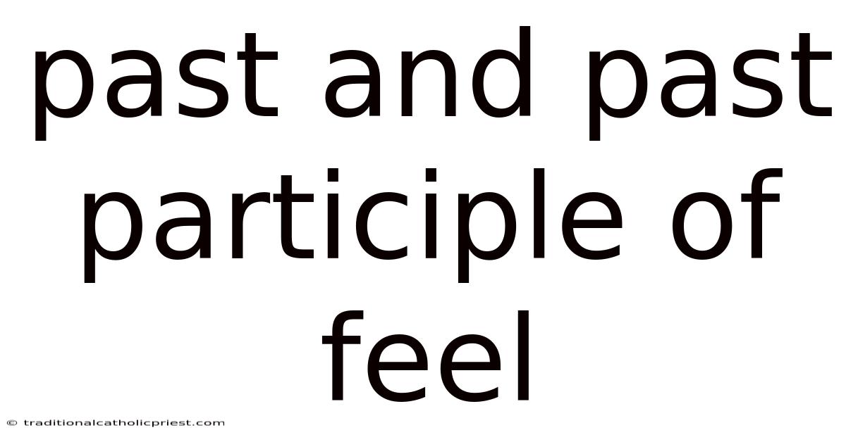 Past And Past Participle Of Feel