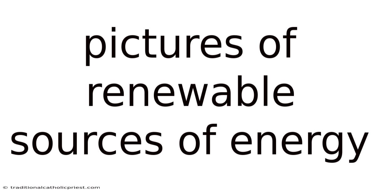 Pictures Of Renewable Sources Of Energy