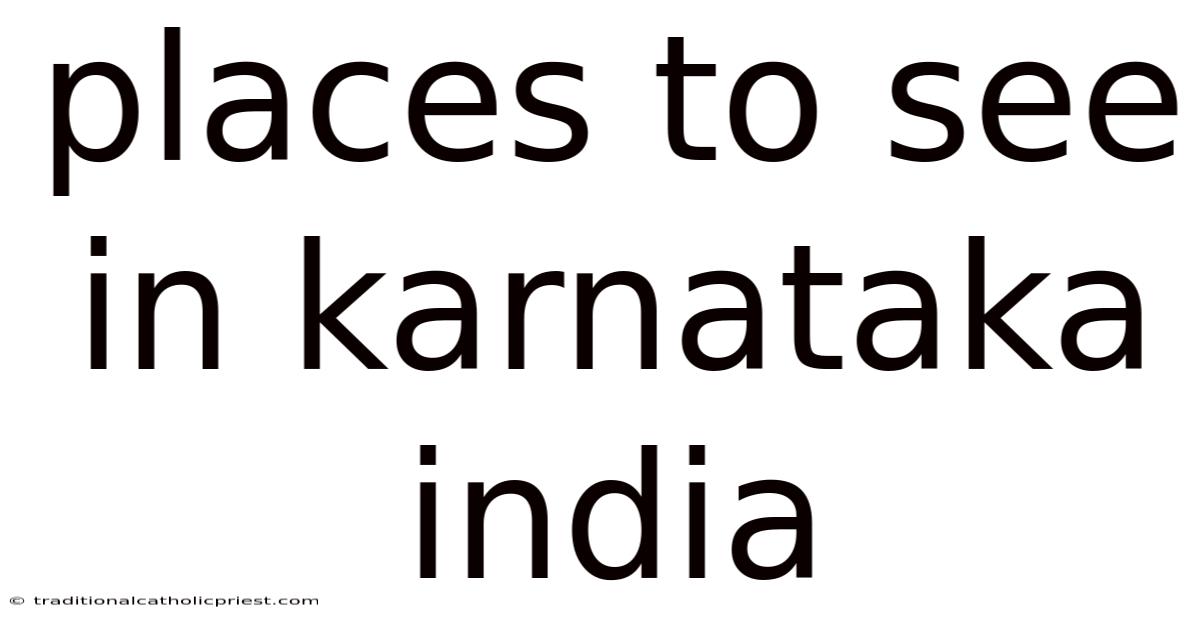 Places To See In Karnataka India
