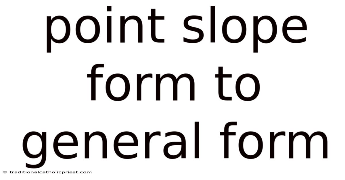 Point Slope Form To General Form