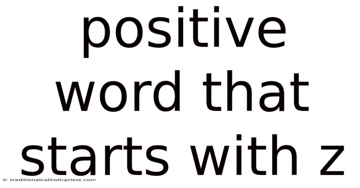 Positive Word That Starts With Z