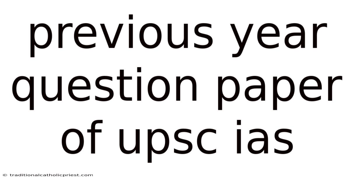 Previous Year Question Paper Of Upsc Ias
