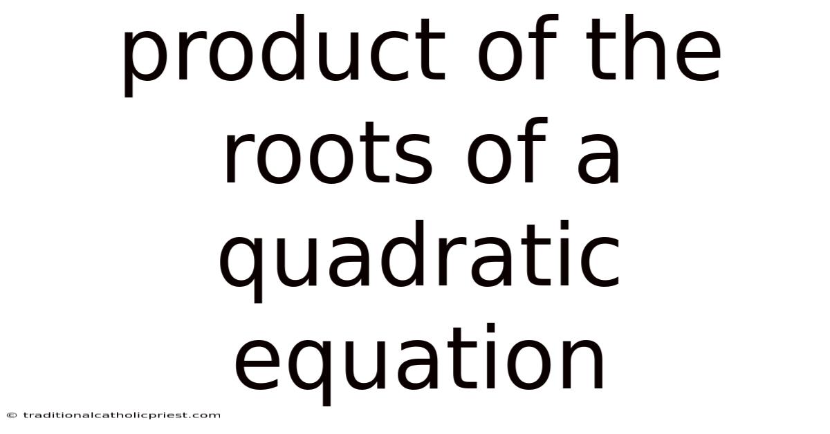 Product Of The Roots Of A Quadratic Equation