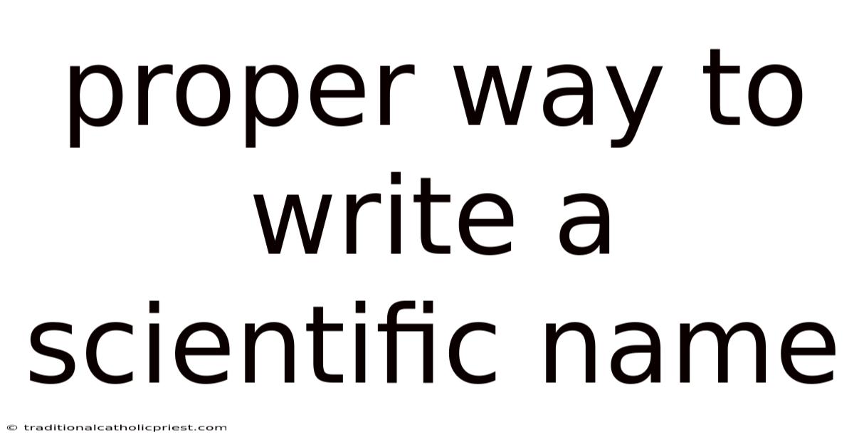 Proper Way To Write A Scientific Name