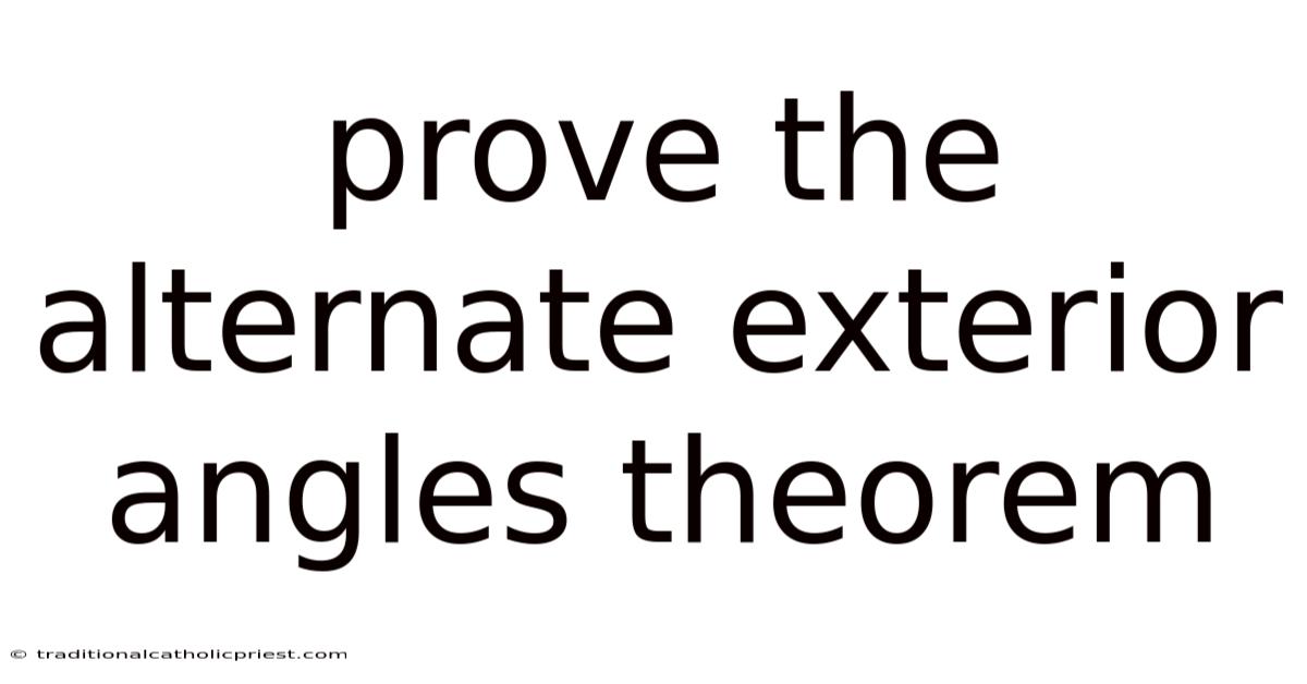 Prove The Alternate Exterior Angles Theorem