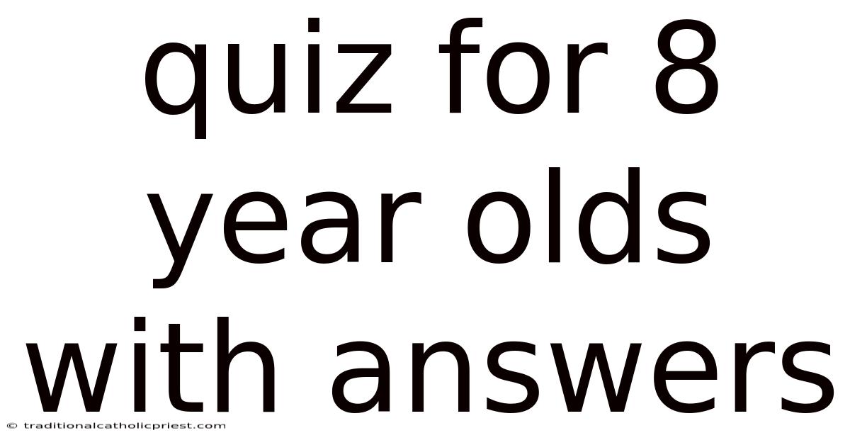 Quiz For 8 Year Olds With Answers