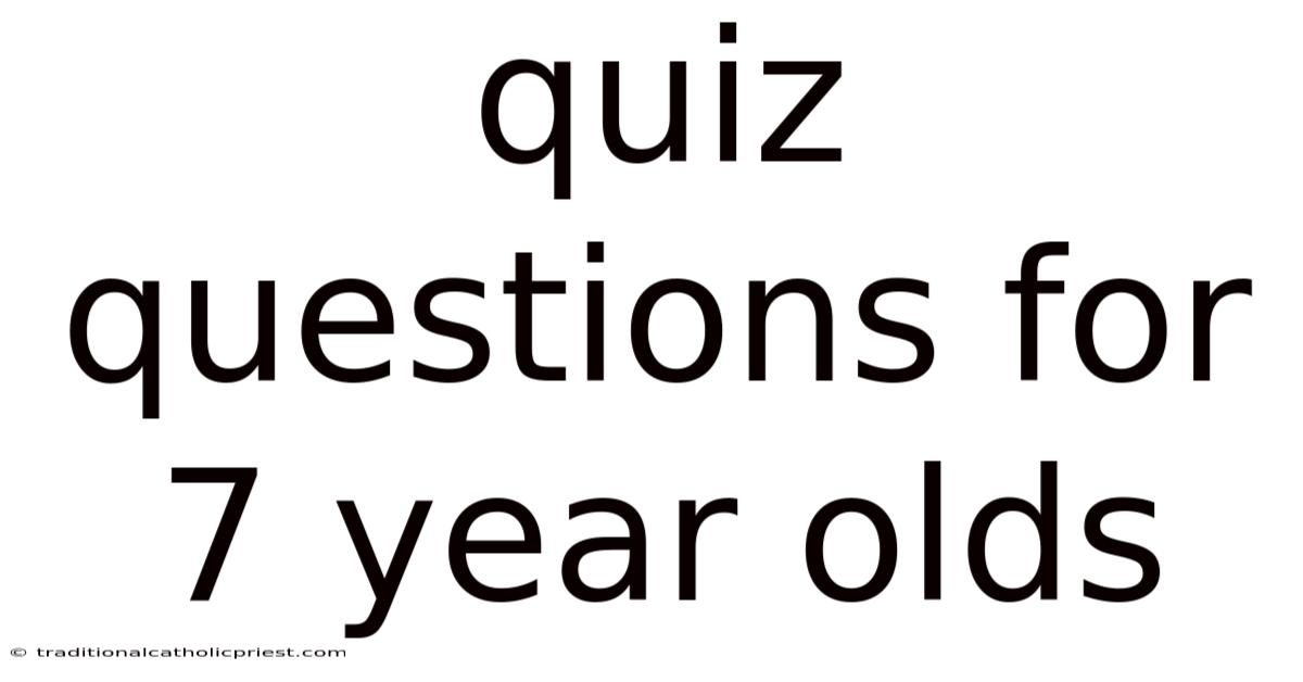 Quiz Questions For 7 Year Olds