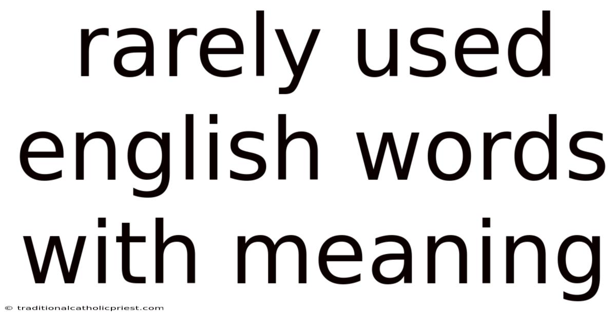 Rarely Used English Words With Meaning
