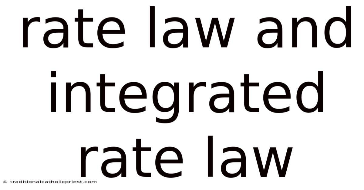 Rate Law And Integrated Rate Law