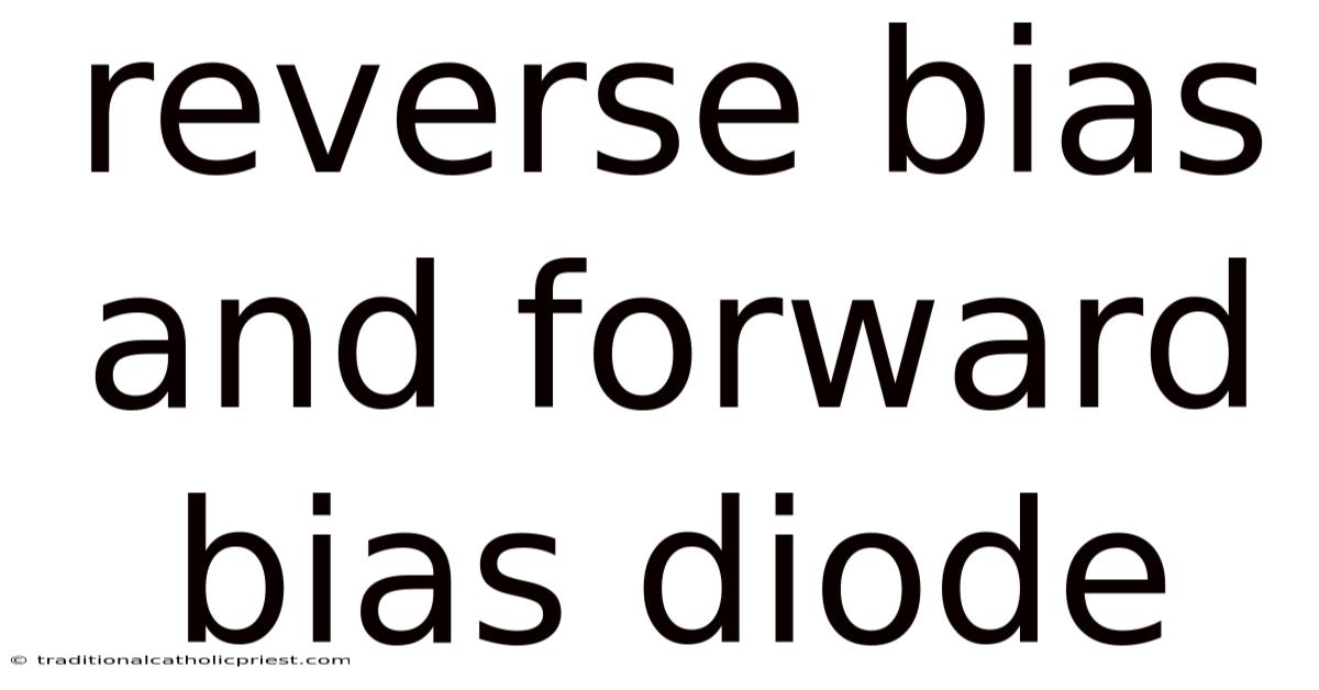 Reverse Bias And Forward Bias Diode