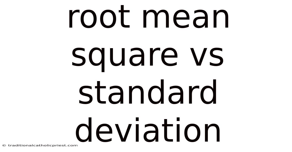 Root Mean Square Vs Standard Deviation
