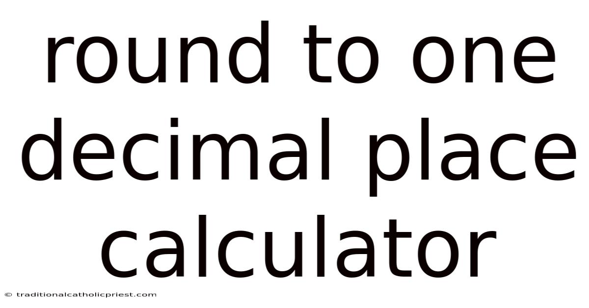 Round To One Decimal Place Calculator