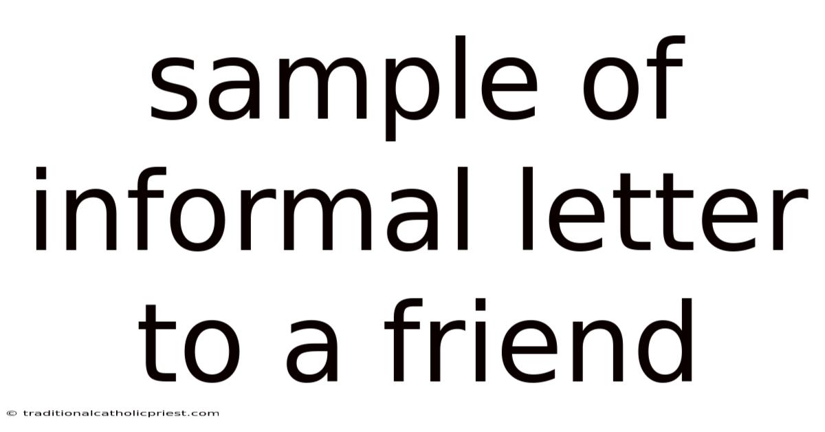 Sample Of Informal Letter To A Friend